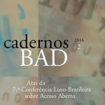 Atas da 7ª Conferência Luso-Brasileira de Acesso Aberto já disponíveis nos Cadernos BAD Atas da 7ª Conferência Luso-Brasileira de Acesso Aberto já disponíveis nos Cadernos BAD