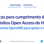 Conteúdos Webinar – Dicas para cumprimento dos Requisitos OA do H2020 e Ferramentas OpenAIRE para apoiar o reporting Conteúdos Webinar – Dicas para cumprimento dos Requisitos OA do H2020 e Ferramentas OpenAIRE para apoiar o reporting