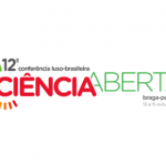 12ª Conferência Luso-Brasileira de Ciência Aberta – chamada de trabalhos 12ª Conferência Luso-Brasileira de Ciência Aberta – chamada de trabalhos